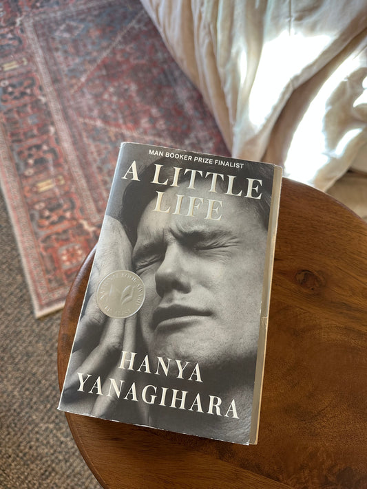 “A Little Life” by Hanya Yanagihara